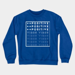 Plus plus positive vibes Crewneck Sweatshirt